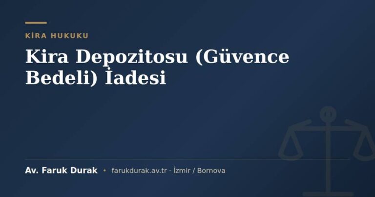 Kira depozitosu (güvence bedeli) iadesi konulu blog yazısı kapak görseli - Av. Faruk Durak